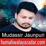 https://www.humaliwalyazadar.com/2018/09/mudassir-jaunpuri-nohay-2019.html