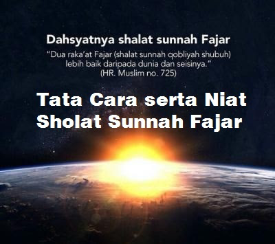 Tata Cara serta Bacaan Niat Sholat Sunnah Fajar Lengkap Arab Latin dan