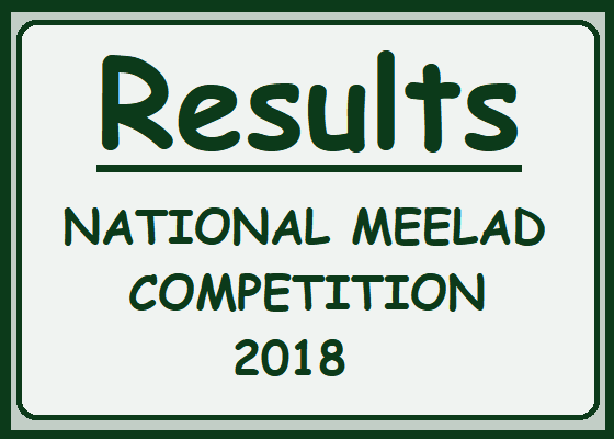 NATIONAL MEELAD COMPETITION RESULTS – 2018