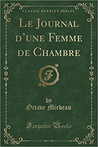 "Le Journal d'une femme de chambre", Forgotten Books, 2018