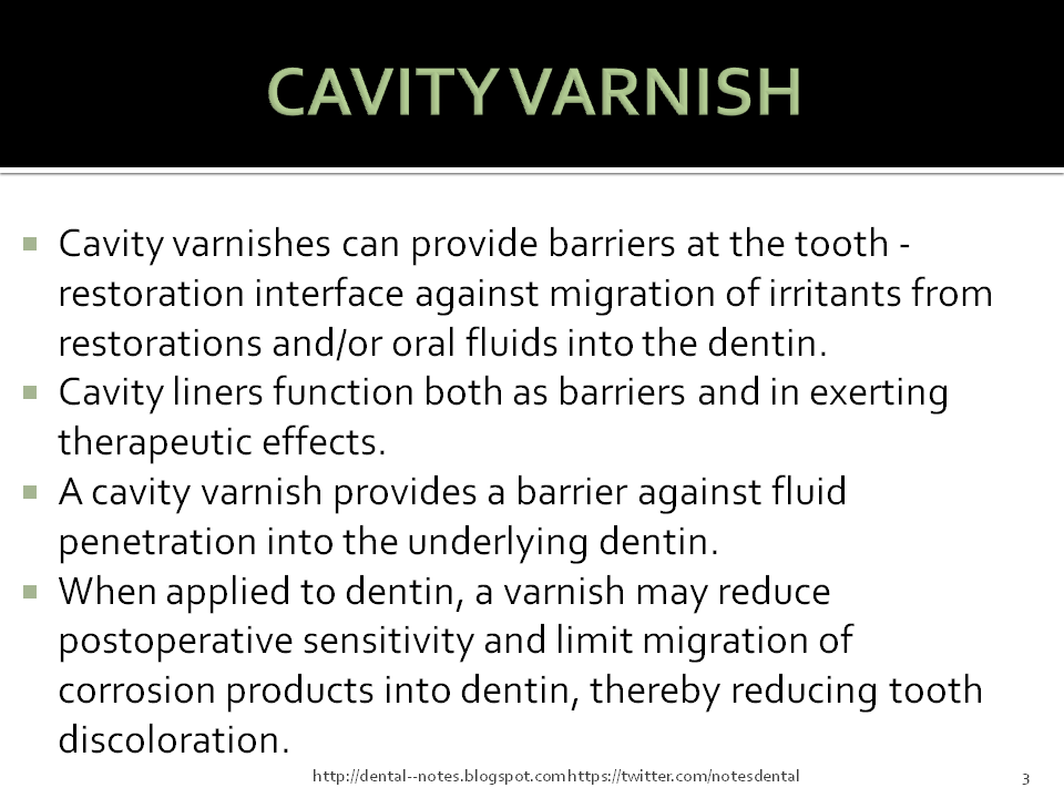 Dental Notes Cavity Varnishes, Liners and Bases NOTES
