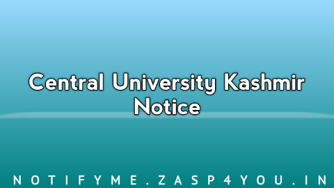 Central University Kashmir Notice, Answer Keys For Central University of Kashmir Admission Test (CUKAT-2021)