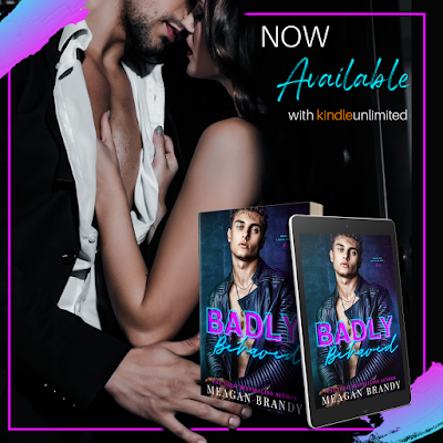 It’s Live~~ Badly Behaved by Meagan Brandy