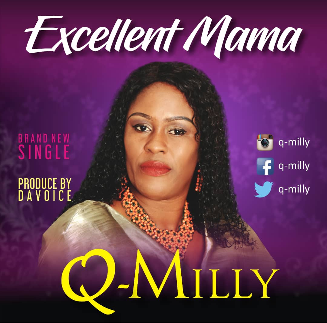 Q-Milly - Excellent Mama (Audio Download) | #BelieversCompanion