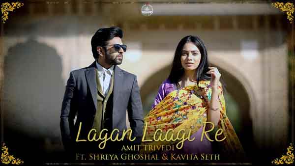 amit trivedi lagan laagi re lyrics