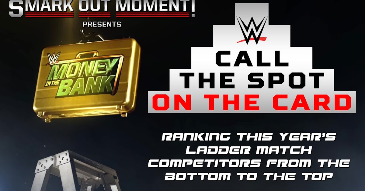 Call the Spot on the Card 21 WWE Money in the Bank 2020 Competitors Smark Out Moment