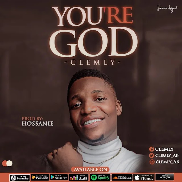 Download Gospel: Clemly_AB – You Are God