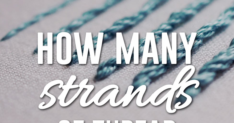 How many strands of thread to use in embroidery  stitch floral How many strands of thread to use in embroidery  stitch floral