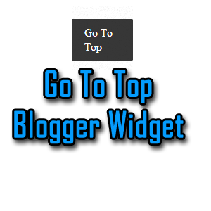 Go To Top of Page Widget For Blogger