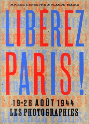 http://www.editionsdelamartiniere.fr/ouvrage/liberez-paris-/9782732459875