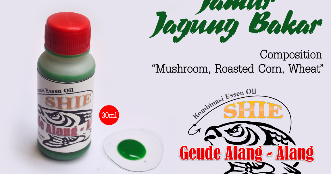 Essen Oil Jamur Jagung Bakar Essen Oil Alang Alang