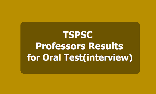 TSPSC Forest College Professors Results for Oral Test (interview), Schedule for interviews 2019 TSPSC Forest College Professors Results
