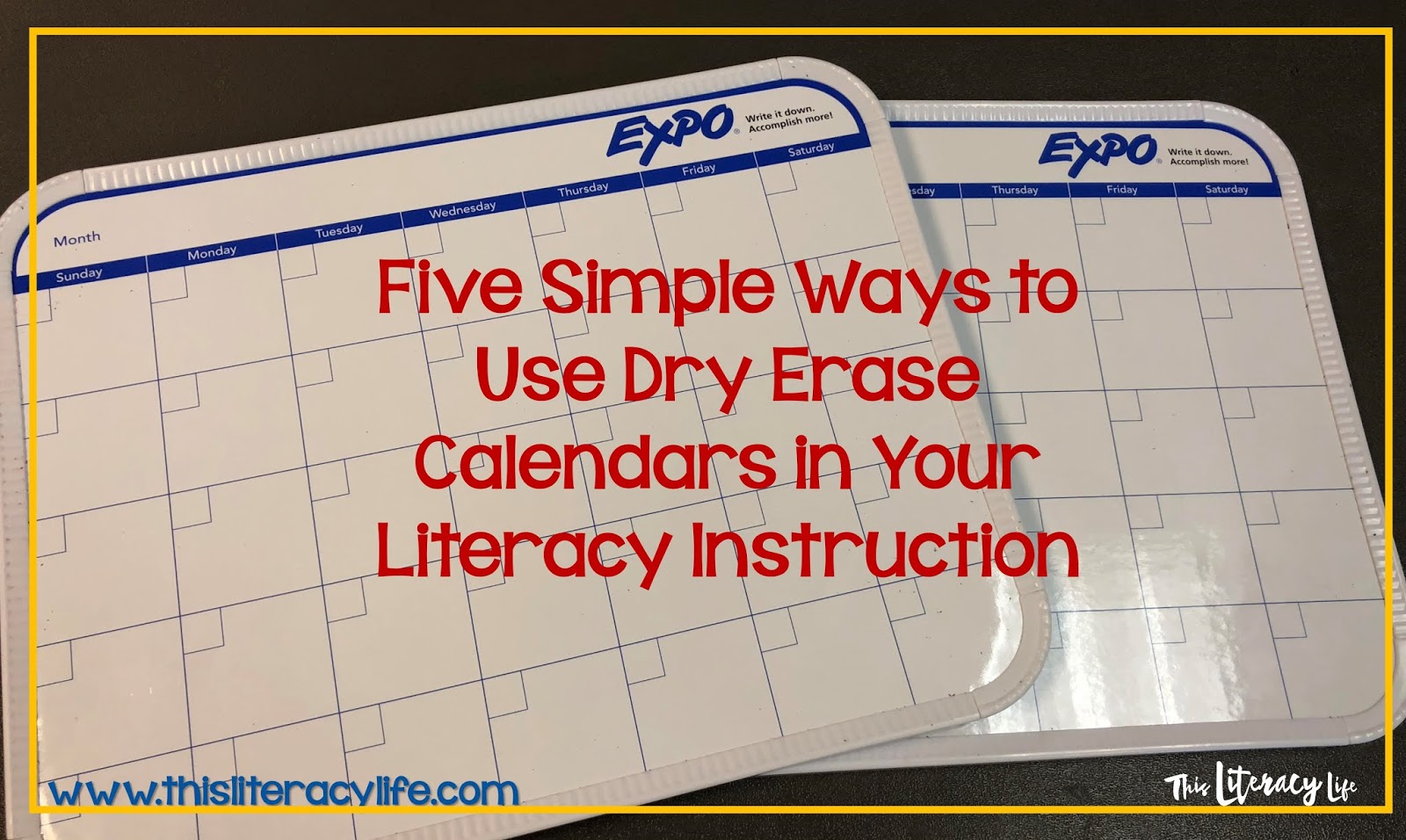 5 Simple Ways to Use a Dry Erase Calendar in Literacy Instruction This Literacy Life