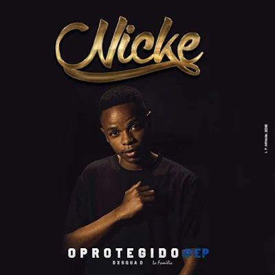 NICKE - O Protegido (EP)