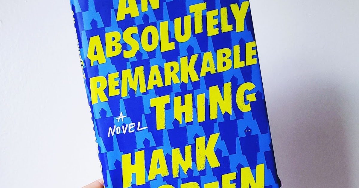 an absolutely remarkable thing // hank green Books [Read] By Les
