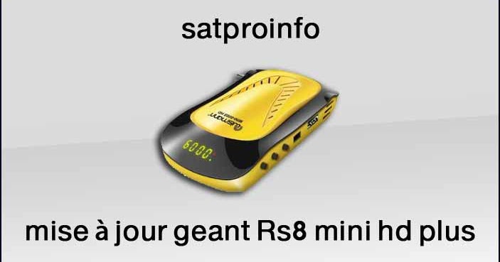 Télécharger Mise a jour geant RS8 MINI HD PLUS 2022 Version 2.73