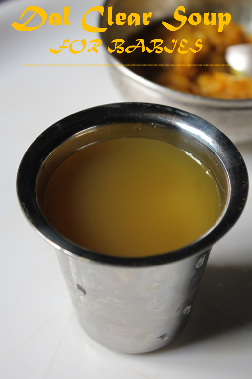 Dal Soup for Babies / Dal Clear Soup for Babies Soup for Babies