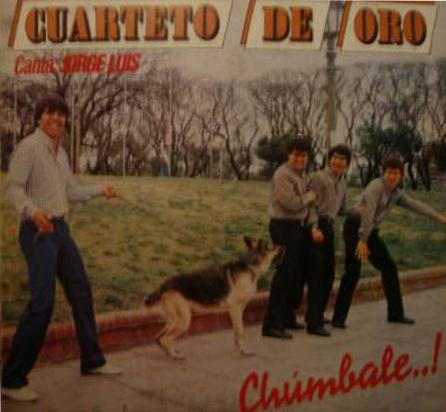 El Mundo del Cuarteto Cuarteto de Oro Chumbale...! '1987'