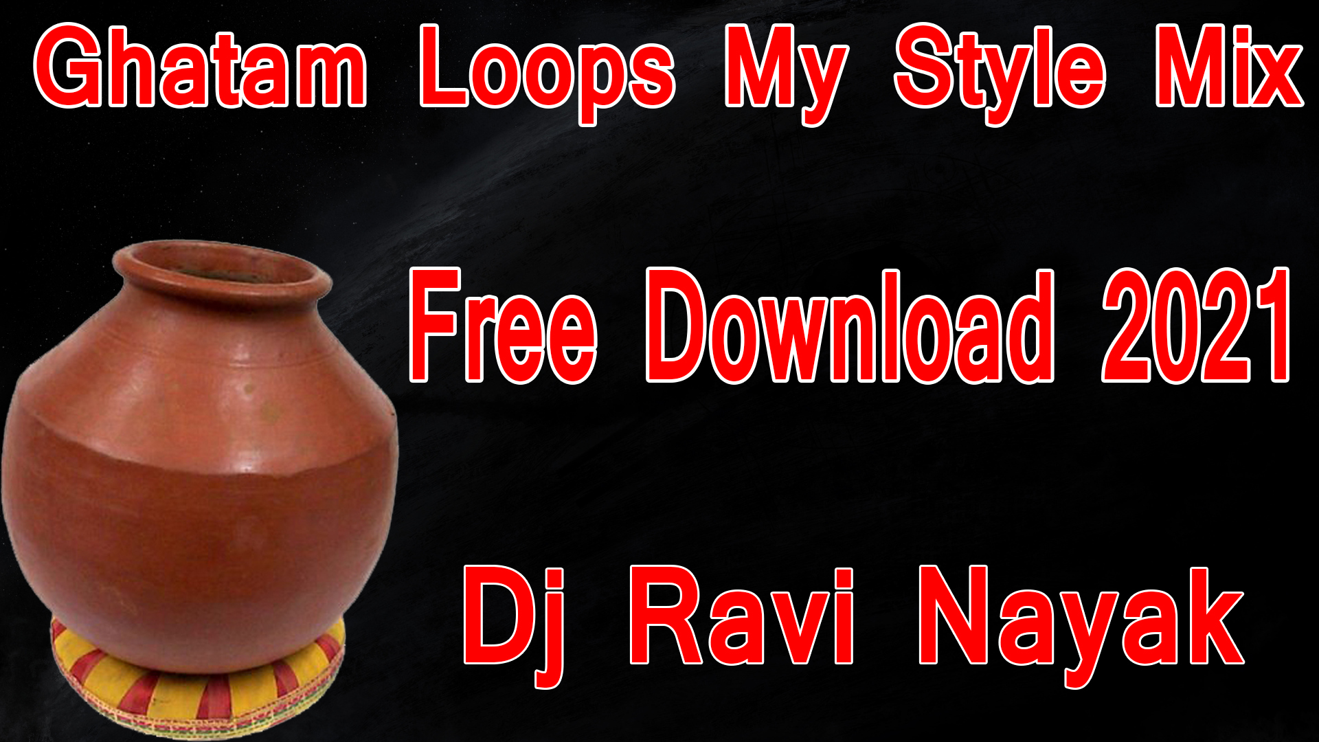 Ghatam Loops New My Style 2021 Free Download Dj Ravi Nayak Mix
