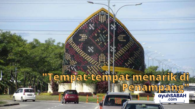 4 Tempat Menarik yang menjadi tumpuan di Penampang ketika musim cuti. No.2 adalah tempat yang paling popular.