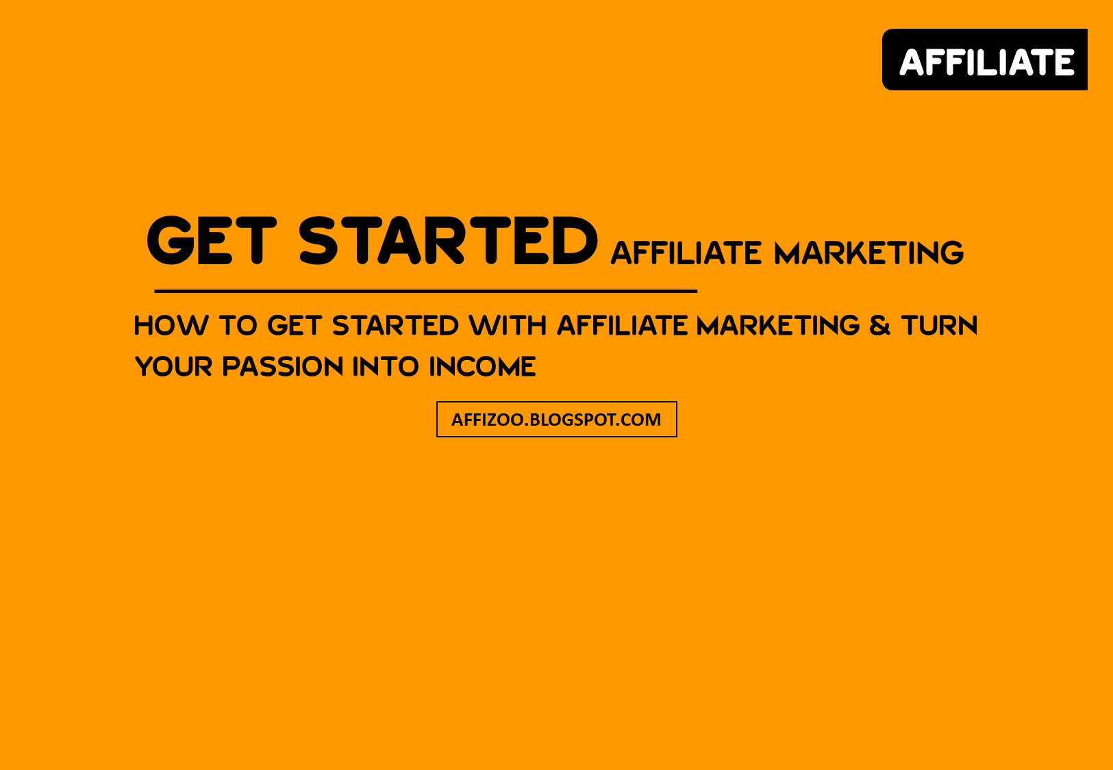 How To Get Started With Affiliate Marketing & How To Make It Successful?