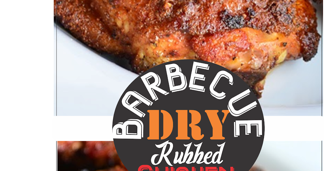 Barbecue Dry Rubbed Chicken Show You Recipes