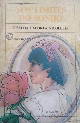 Nos limites do sonho | Giselda Laporta Nicolelis | Editora: Atual | Coleção: Morena |  1984 - 1987 / 1991 |