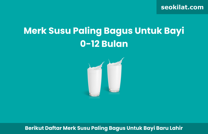 Susu Paling Bagus Untuk Bayi Baru Lahir