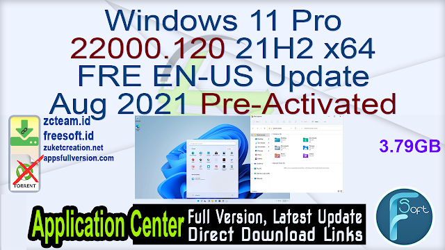 Windows 11 Pro 22000.120 21H2 x64 FRE EN-US Update Aug 2021 Pre-Activated