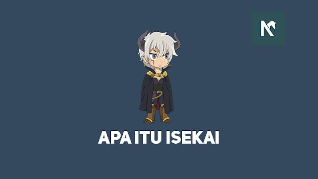Pengertian Genre Isekai Pengertian Genre Isekai