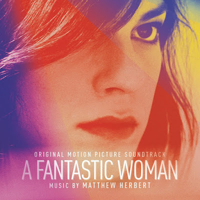 A Fantastic Woman Soundtrack Matthew Herbert