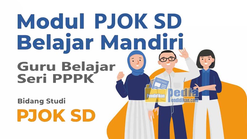 Download Modul Belajar Mandiri Mapel Pjok Sd Untuk Calon Guru Pppk Lengkap Pedia Pendidikan