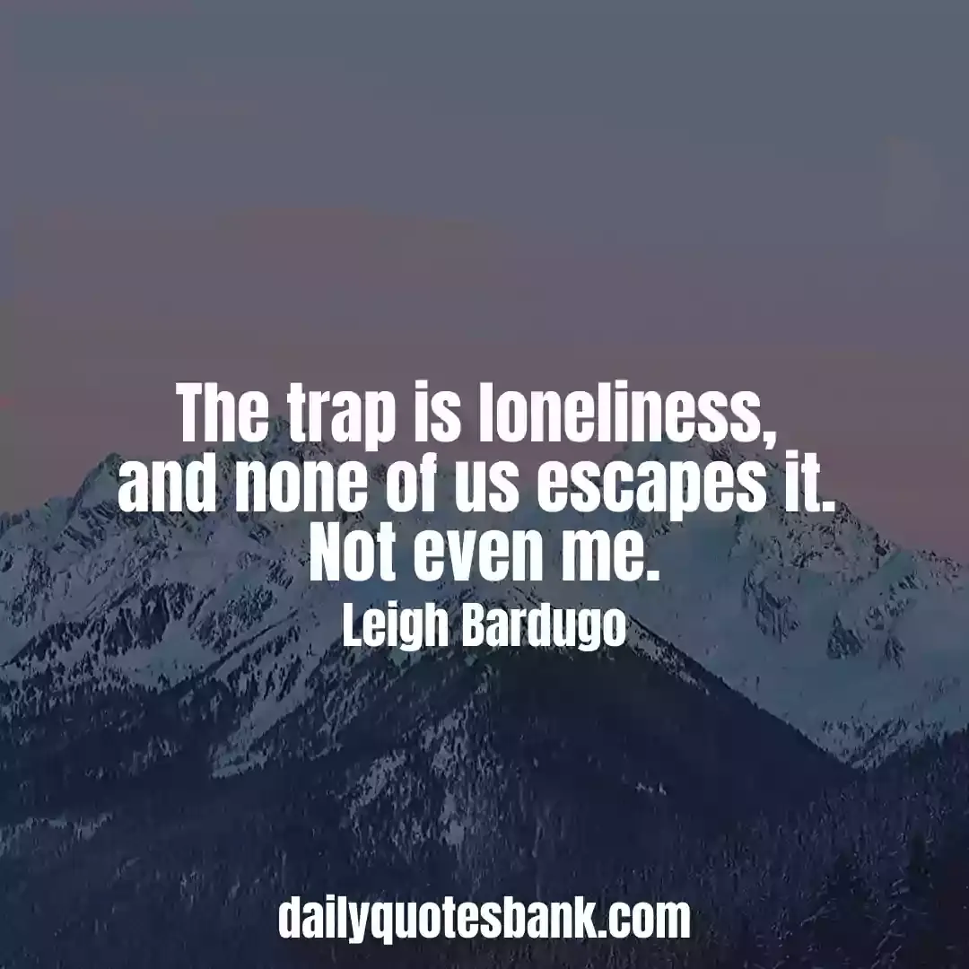 Feeling Lonely Quotes About Life