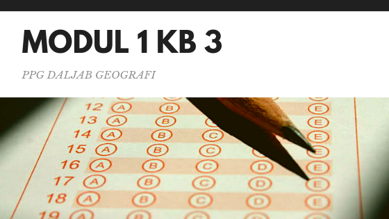 Soal Dan Jawaban Tes Formatif Modul 1 Kb 3 Guru Geografi