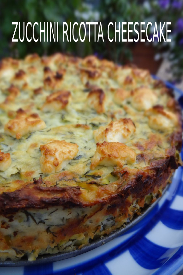 ZUCCHINI RICOTTA CHEESECAKE happy cook