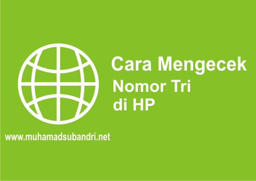 cara mengecek nomor kartu tri dengan mudah - Tutorial Bermanfaat