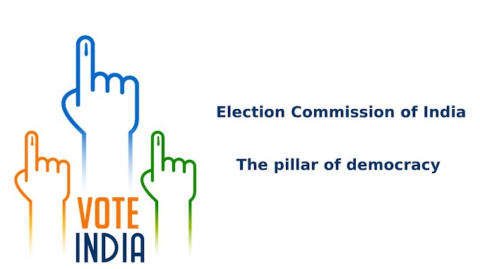 Election Commission of India- The pillar of democracy in India