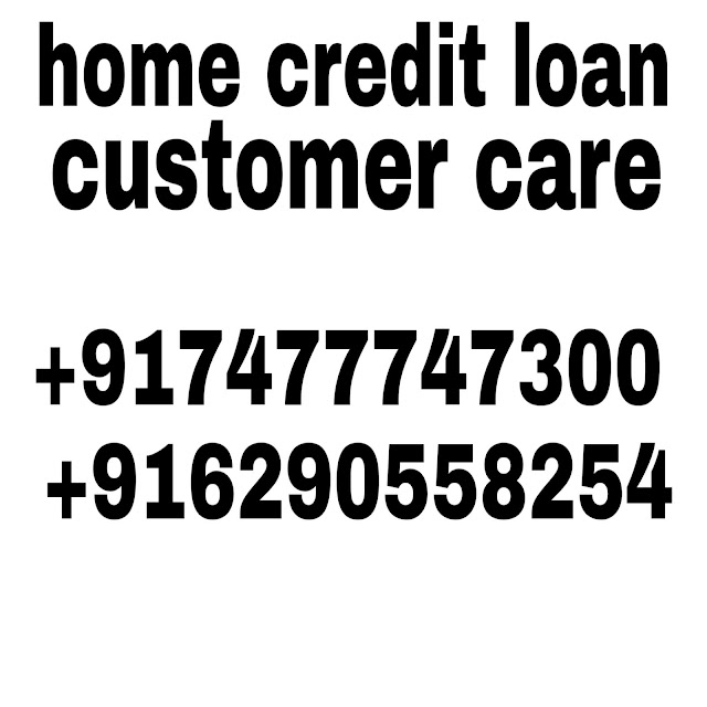 Home Credit All Customer Care Number