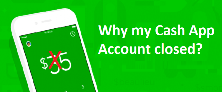 Why is my Cash App account closed for of violation of Why is my Cash App account closed for of violation of