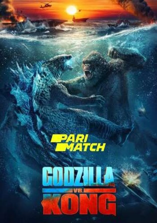 Godzilla vs Kong 2021 HDCAM 350Mb Hindi Dual Audio 480p