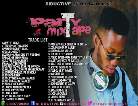  [Mixtape] Dj siductive - Party mixtape ( 39 tracks mixtape) #Arewapublisize
