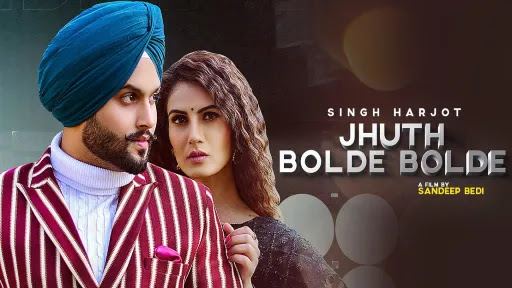 Jhuth Bolde Bolde Lyrics | Singh Harjot