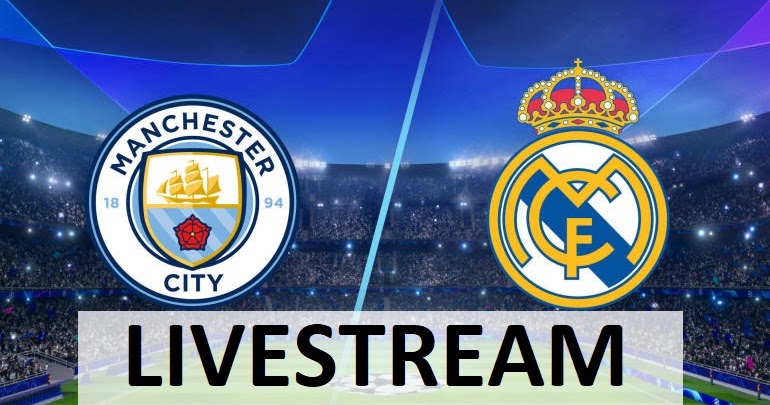 Real Madrid Manchester City Streaming Vf Δείτε δωρεάν Manchester City - Real Madrid live streaming 7-8-2020