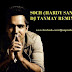 Soch - Hardy Sandhu - DJ Tanmay Remix