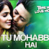 Tu Mohabbat Hai Lyrics (remix by dj suketu) Tere Naal Love Ho Gaya