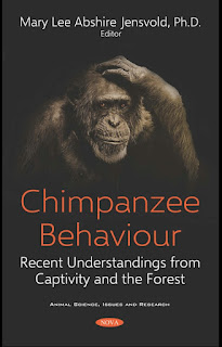 Chimpanzee Behaviour, Recent Understandings from Captivity and the Forest Chimpanzee Behaviour, Recent Understandings from Captivity and the Forest