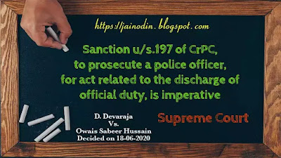 Sanction u/s.197 of CrPC, to prosecute a police officer, for act related to the discharge of official duty, is imperative