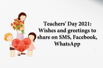 Teachers' Day 2020: Wishes and greetings to share on SMS, Facebook, WhatsApp