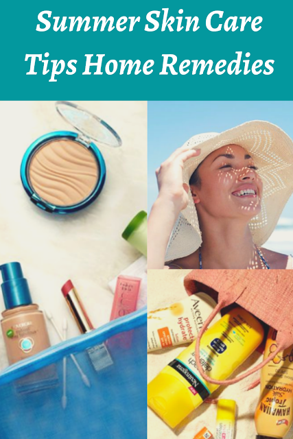 Summer Skin Care Tips Home Remedies