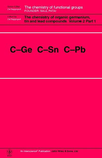 The Chemistry of Organic Germanium, Tin and Lead Compounds: C-Ge C-Sn C-Pb, 2 Volume Set